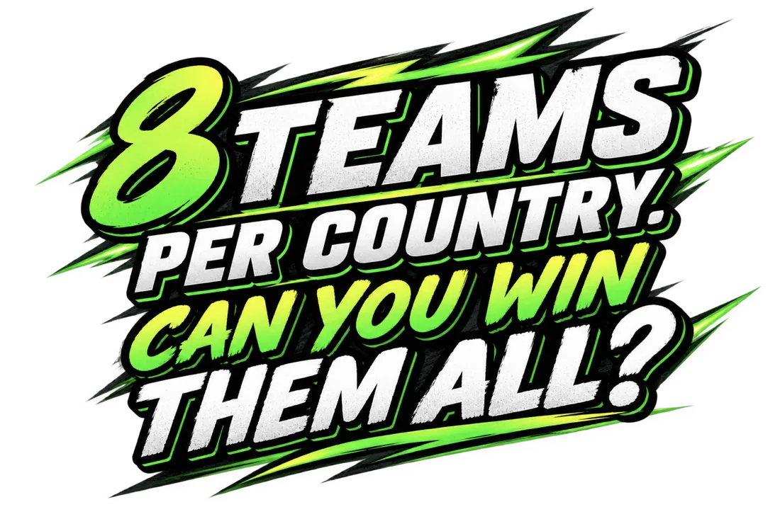 8 teams per country. Can you win them all?